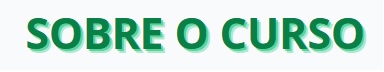 SOBRE O CURSO